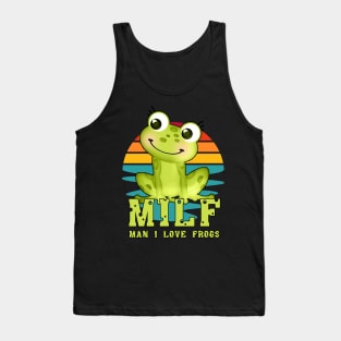 milf man i love frogs Tank Top